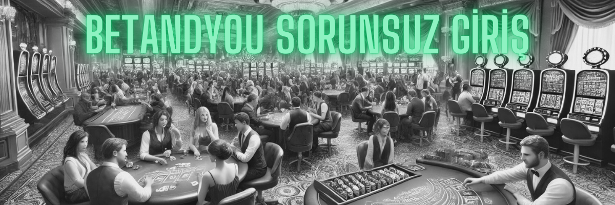 Betandyou Sorunsuz Giriş